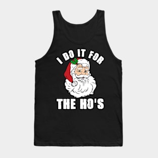 I Do It For The Ho's Inappropriate Santa Christmas Gift Tank Top